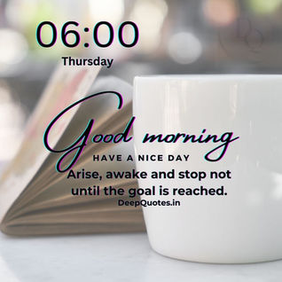 Arise, awake and stop not until the goal is reached.