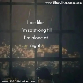 Love Quotes | ❝ I Act Like I’m so Strong till I’m alone at Night.❞
