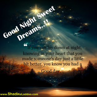 Good Night Quotes | ❝If you can lay down at night, knowing in your heart that you made someone's day