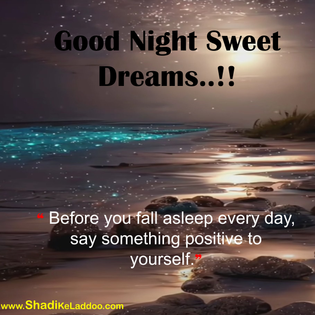 Good Night Quotes | ❝ Before you fall asleep every day, say something positive to yourself.❞