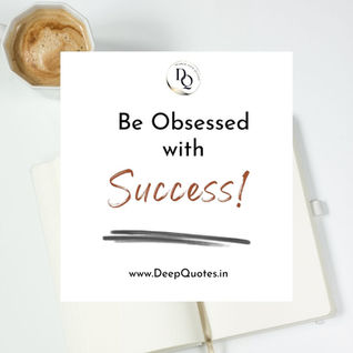 Be obsessed with success.