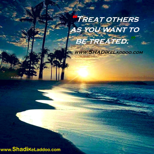 Good Evening Quotes | ❝Treat others as you want to be treated.❞
