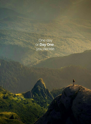 One Day or Day One You Decide