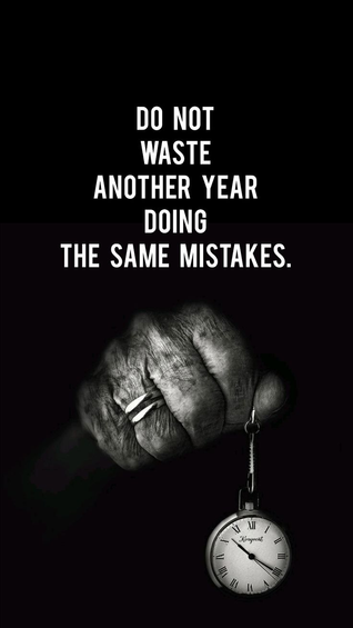 Do not waste another year doing the same mistake