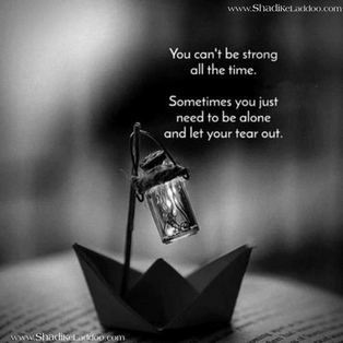 You can't be strong all the time..