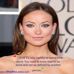 Olivia Wilde’s Quotes ❝ I think it’s very healthy to spend time alone. You need to know how to be al