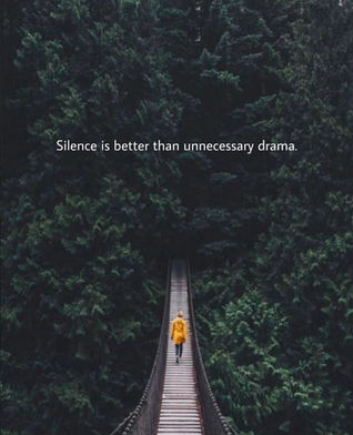 Silence is Better than Unnecessary Drama