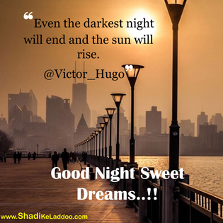 Good Night Quotes | ❝Even the darkest night will end and the sun will rise. @Victor_Hugo❞