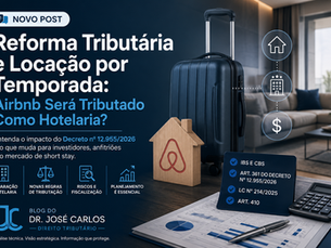 Reforma Tributária e Locação por Temporada: Airbnb Será Tributado Como Hotelaria?