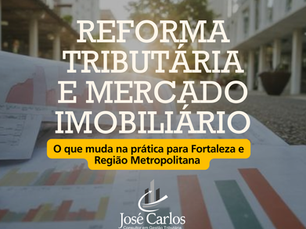 REFORMA TRIBUTÁRIA E MERCADO IMOBILIÁRIO
