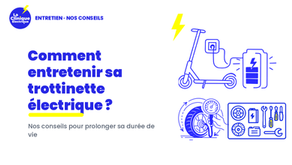 Comment entretenir sa trottinette électrique ? Nos conseils pour prolonger sa durée de vie