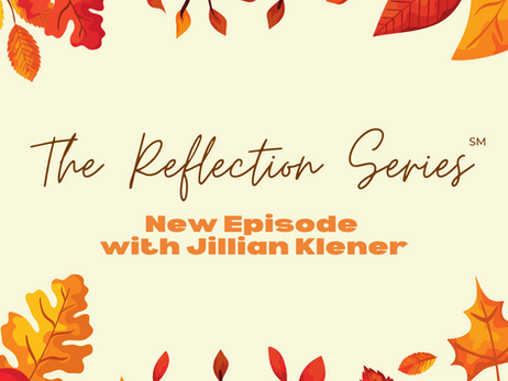 The Reflection Series: Episode 4