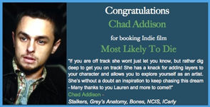 Congrats CHAD ADDISON for booking Indie Film