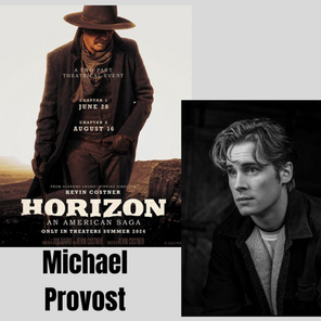 Check out Michael Provost in "Horizon"