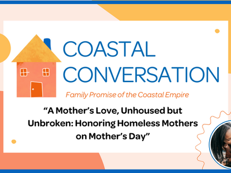 A Mother’s Love, Unhoused but Unbroken: Honoring Homeless Mothers on Mother’s Day