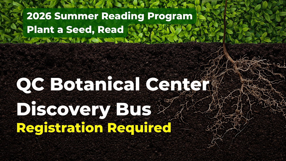 QC Botanical Center Discovery Bus (Ages 9+)