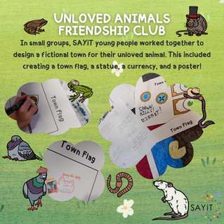 This week was the Unloved Animals Friendship Club in our Prism and Fruitbowl groups!