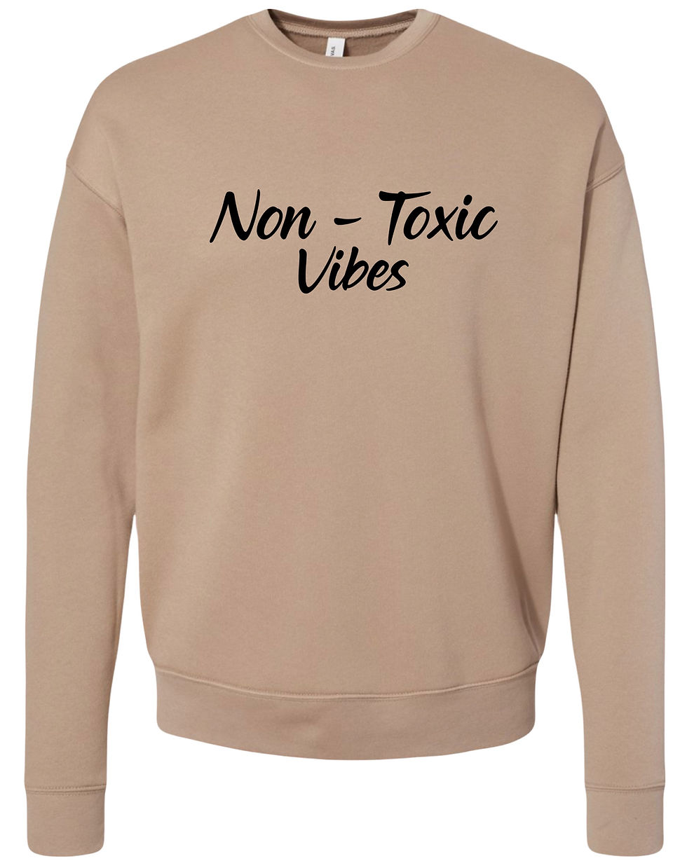 Non - Toxic Vibes Crewneck