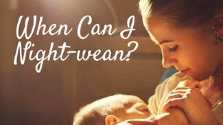When Can I Night-Wean?