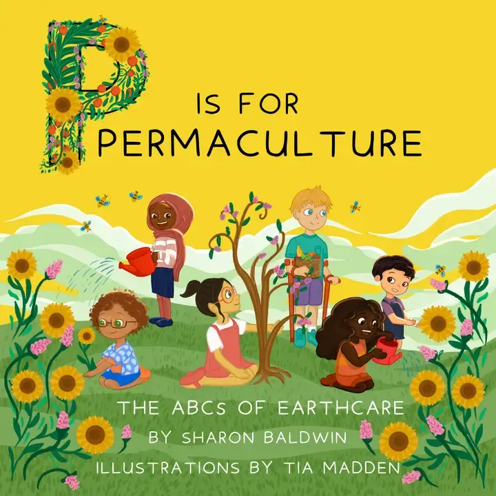 Thumbnail: P is for Permaculture - the ABC's of earthcare by Sharon Baldwin