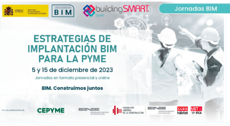 Jornadas “Estrategias de implantación BIM para la PYME” de la Comisión Interministerial BIM