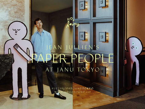Jean Jullien ศิลปินชาวฝรั่งเศสชื่อดังระดับโลก ผู้ออกแบบซีรีส์หุ่นกระดาษ PAPER PEOPLE ในนิทรรศการกับ Janu Tokyo