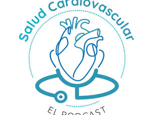 Lanzamiento del Podcast "Salud Cardiovascular