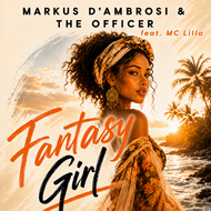 Markus D’Ambrosi, The Officer e MC Lillo reinventam um clássico das pistas em “Fantasy Girl”
