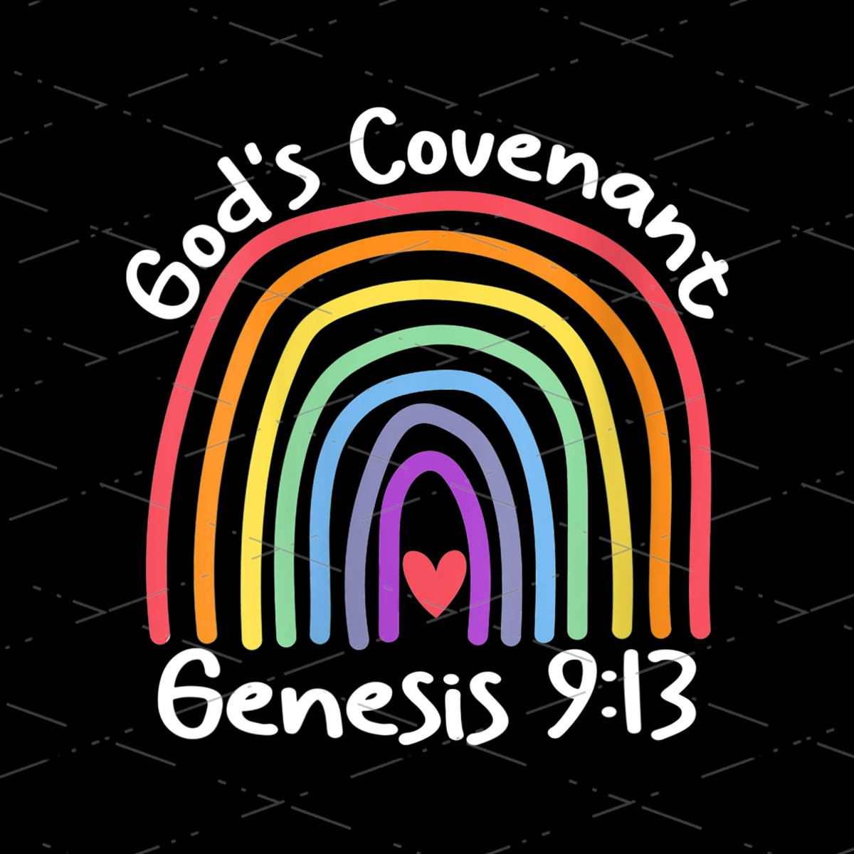 Rainbow God's Covenant 913 Bible Believer Jesus Christian Christian Religion power of God's message Bible verse Sublimation
