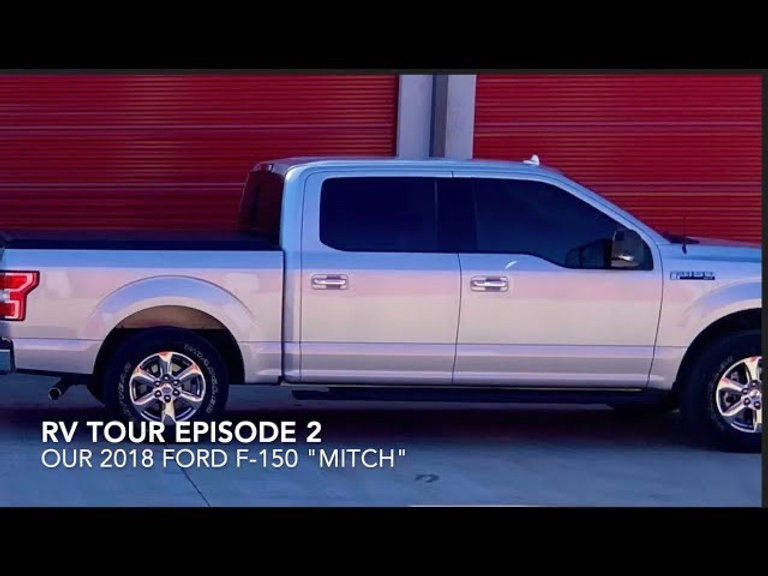 A Tour of “Mitch” Our Tow Vehicle Ford F150 V8 XLT 4WD A Tour of “Mitch” Our Tow Vehicle Ford F150 V8 XLT 4WD