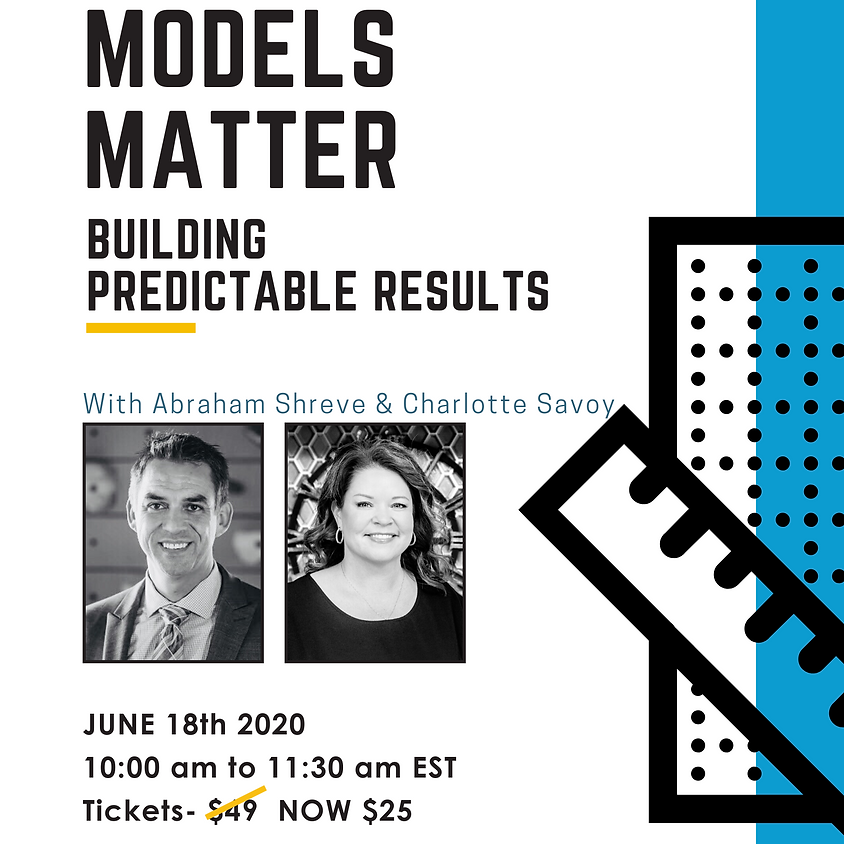 Models Matter: Building Predictable Results