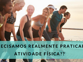 Será que realmente é importante realizar atividade física?