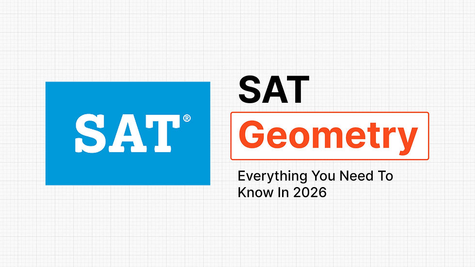 SAT Geometry study guide cover featuring the SAT logo alongside the title “SAT Geometry” in bold black and orange text, with the subtitle “Everything You Need To Know In 2026” on a light grid-pattern background.