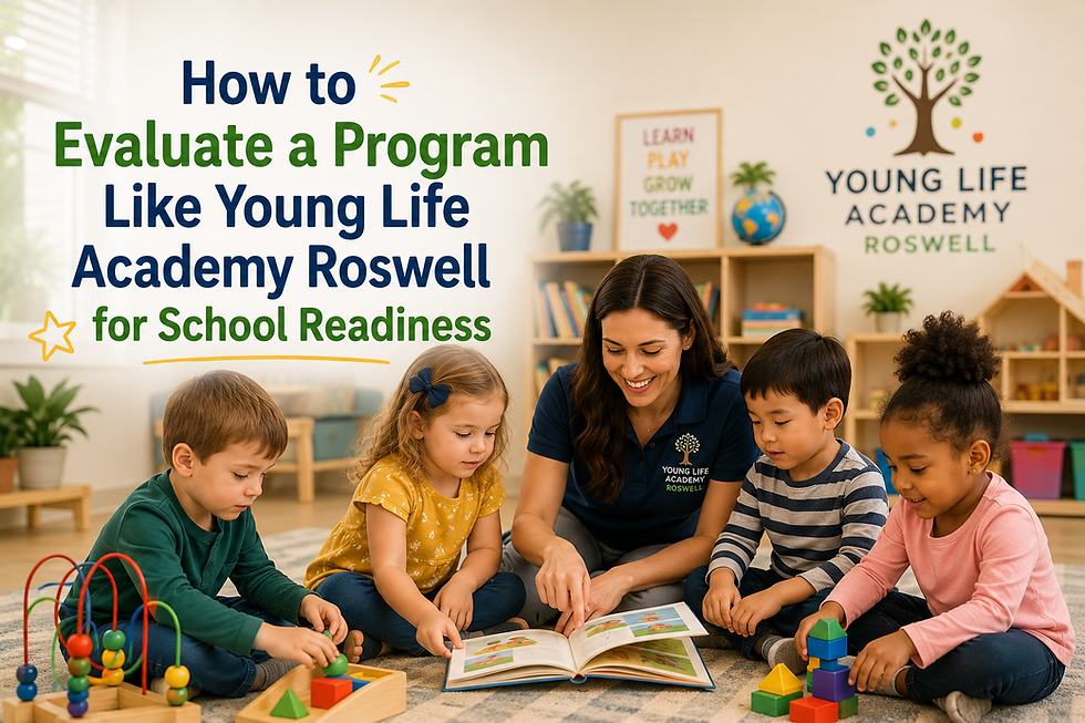How to Evaluate a Program Like Young Life Academy Roswell for School Readiness