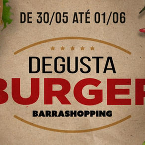 BarraShopping apresenta Degusta Burger