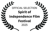 OFFICIAL SELECTION - Spirit of Independence Film Festival - 2025.png
