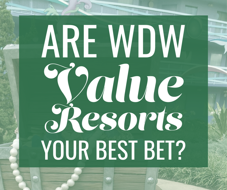 Are WDW Value Resorts Your Best Bet?