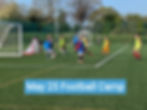 May 2025 Football Camp (Ages 6 - 11 years) 28th & 29th May