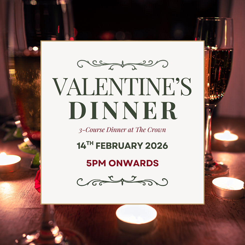 💘 Valentine’s Dinner at The Crown Saturday 14th February | 5.00pm onwards