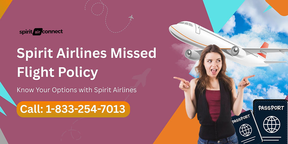 Spirit airlines missed flight policy