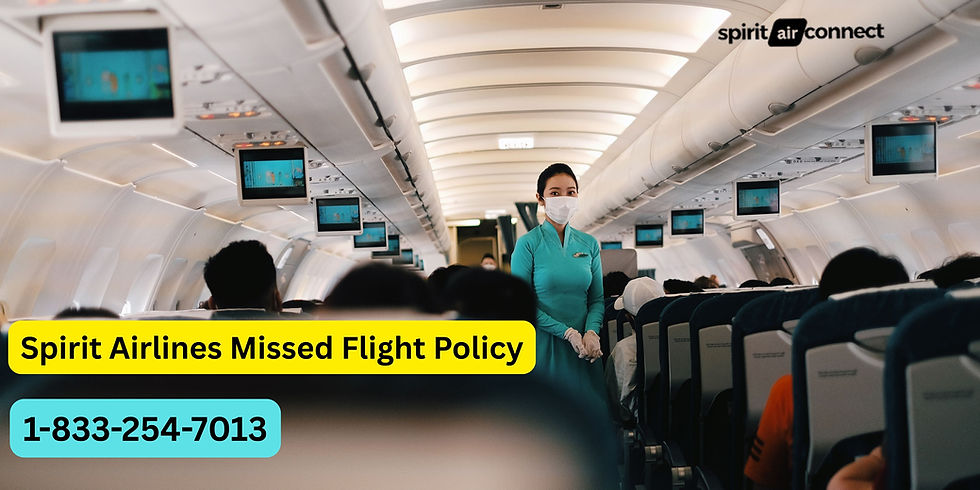 Spirit airlines missed flight policy