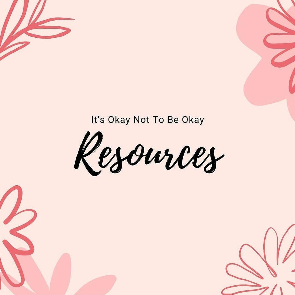 Resources: It's Okay Not To Be Okay