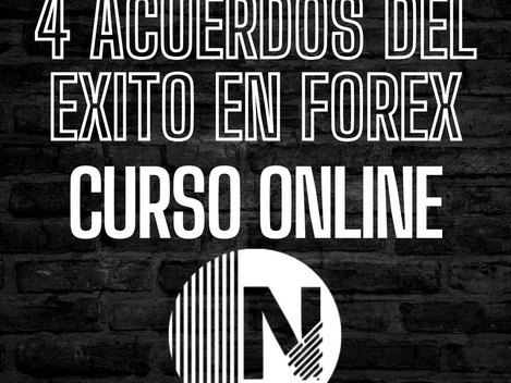 Los 4 acuerdos del Exito en el Trading. Curso de Forex