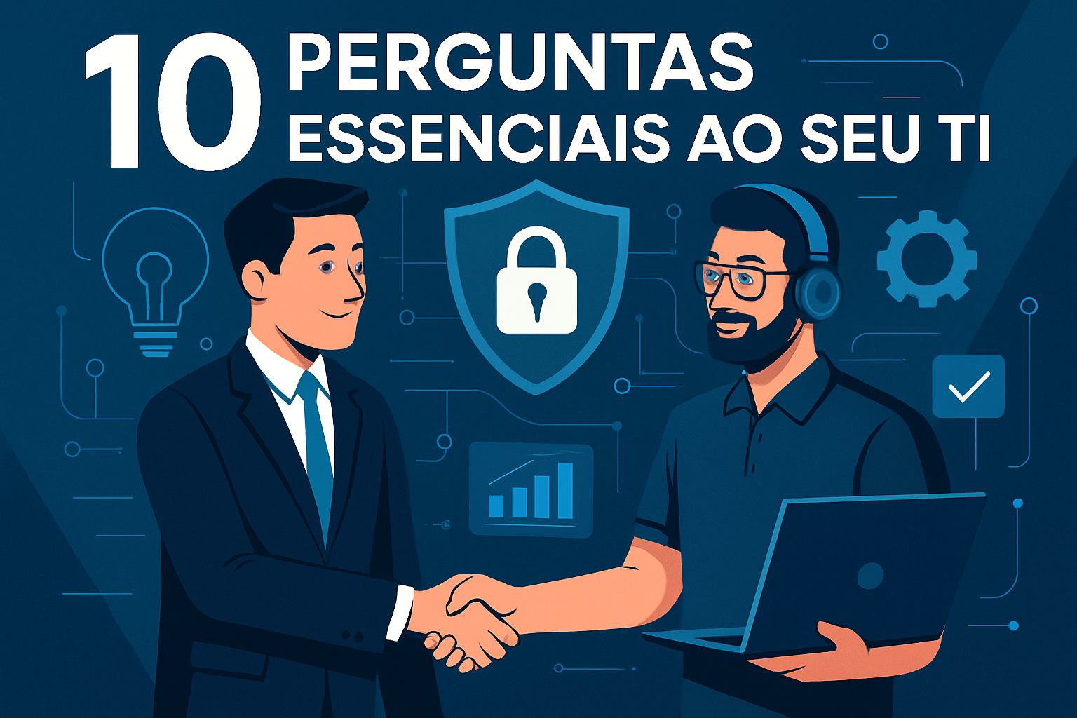 10 Perguntas essenciais ao seu TI