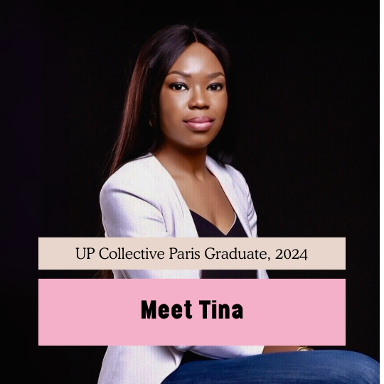 Meet Tina, UP Collective Paris Graduate, 2024