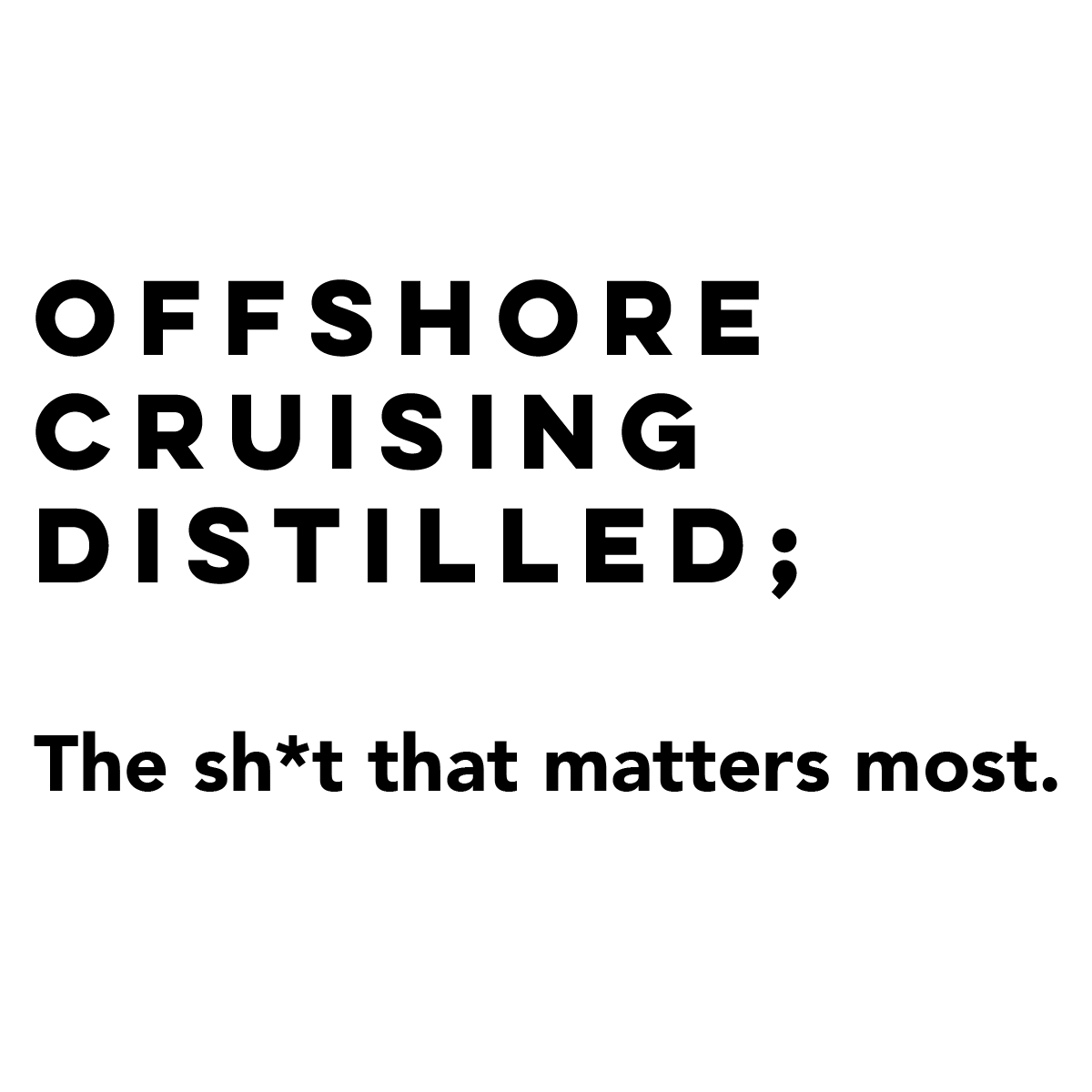 Offshore Cruising Distilled