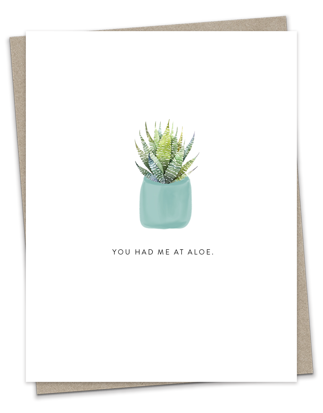 You Had Me at Aloe Plant Love Card