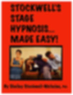 STOCKWELL’S STAGE HYPNOSIS MADE EASY