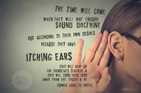 God's Word Vs. Itching Ears
