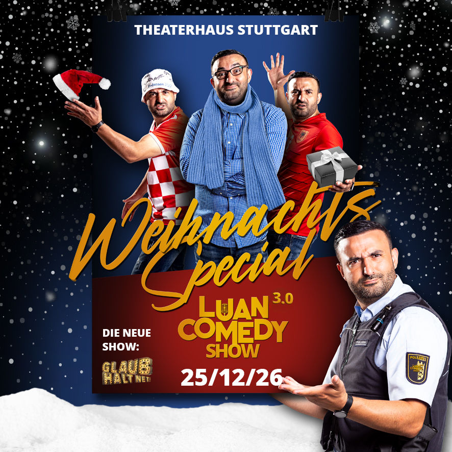 STUTTGART, Luan Comedy XXL Weihnachtsshow, Luan & seine Gäste